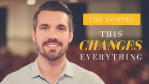 Smiling man with a light background, text overlay reads "The Gospel - This Changes Everything."