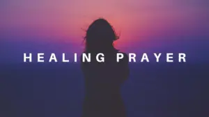 Silhouette of a woman at sunset with text overlay "Healing Prayer" symbolizing hope and spirituality.