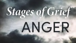 Text graphic displaying "Stages of Grief" with a focus on the word "ANGER" against a stormy background.