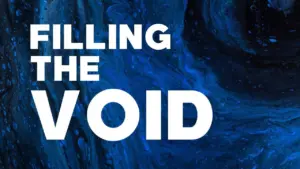 Bold text "Filling the Void" against a deep blue abstract background, creating a striking visual contrast.