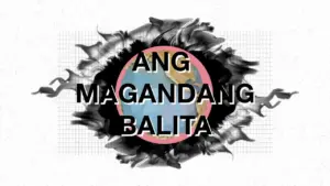 Colorful globe with the text "Ang Magandang Balita" surrounded by abstract black elements, symbolizing global news.