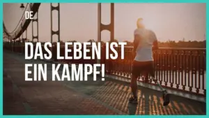 A runner on a bridge at sunset, with bold text: "Das Leben ist ein Kampf!" capturing determination and resilience.