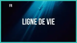 A deep underwater scene with light beams and the text "Ligne de Vie" prominently displayed.