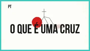 Illustration of a cross against a red circle with bold text: "O que é uma cruz" in a minimalist design.