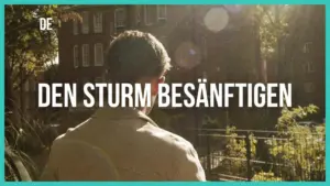 Man standing outdoors with sunlight filtering through trees, text overlay reading "DEN STURM BESÄNFTEGEN."