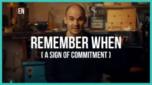 Man speaking in a workshop setting with text overlay "Remember When (A Sign of Commitment)" highlighting commitment theme.