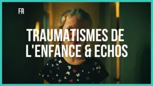 Young girl looking somber, with the text "Traumatismes de l'enfance & Echos" prominently displayed.