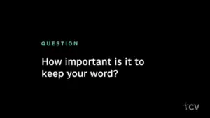 Text on a black background asking, "How important is it to keep your word?" with a modern graphic design.