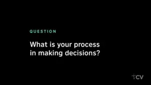 Text on a black background asks, "What is your process in making decisions?" in a modern, minimalist font.