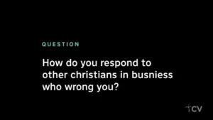 Question on responding to fellow Christians in business who wrong you, presented in a minimalist text format.