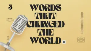 Microphone beside bold text saying "Words That Changed the World" on a yellow background, highlighting impactful communication.