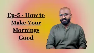 Man in a green shirt discusses tips for improving morning routines in video episode 5, with a gradient background.