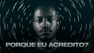 Close-up of a man's face with swirling motion graphics behind him and the text "PORQUE EU ACREDITO?" at the bottom.