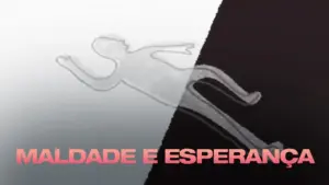 Silhouette of a figure on a contrasting background with the words "Maldade e Esperança" emphasizing themes of struggle and hope.