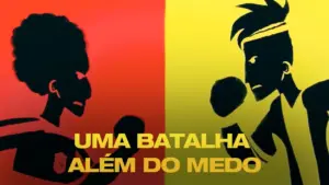 Silhouettes of two boxers facing off against bold red and yellow backgrounds, captioned "Uma Batalha Além do Medo."