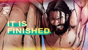 A powerful illustration of a strong man with a beard, expressing triumph, accompanied by bold text "It Is Finished".