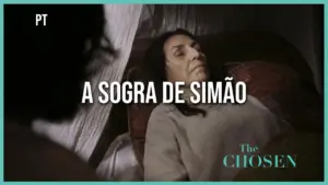 A scene from "The Chosen" featuring a woman lying in bed, with the title "A Sogra de Simão" prominently displayed.