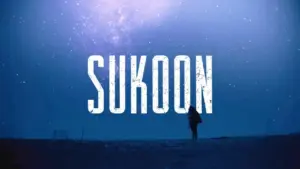 A person stands under a starry sky, with the word "Sukoon" boldly displayed, evoking a sense of calm and wonder.