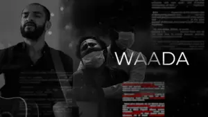 Black and white collage featuring a musician, emotional scenes, and the text "WAADA" creating a dramatic cinematic atmosphere.