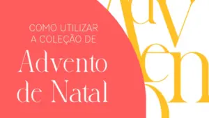 Colorful graphic promoting the "Advento de Natal" collection with bold text and festive design elements.