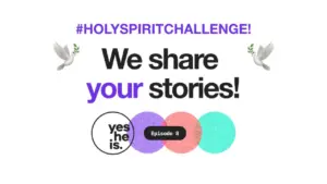 Colorful graphic promoting the #HolySpiritChallenge featuring doves and text encouraging story sharing. Episode 9.