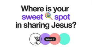 Colorful graphic asking, "Where is your sweet spot in sharing Jesus?" featuring playful design elements and vibrant colors.