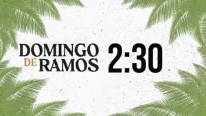 Text announcing "Domingo de Ramos" at 2:30, surrounded by green palm leaves on a textured white background.