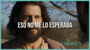 Scene from "The Chosen" featuring a man with a beard and intense expression, text overlay in Spanish: "Eso no me lo esperaba."