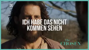 Scene from "The Chosen" featuring a thoughtful man with a beard, expressing a profound realization in German text.