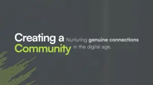 Text emphasizing nurturing connections in a digital community, featuring bold green and gray colors on a modern design.