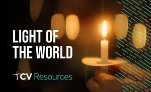 Candle illuminating darkness, symbolizing hope and guidance, with "Light of the World" text design and CV Resources logo.