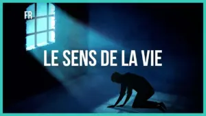 A silhouette of a person kneeling in a dark room, illuminated by a beam of light, with the text "LE SENS DE LA VIE."