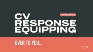 Episode 9 of CV Response, titled "Equipping" featuring bold text on a dark background and a call to action.