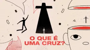 Abstract illustration featuring a cross, a figure leaping, and question text: "O que é uma cruz?" on a textured background.