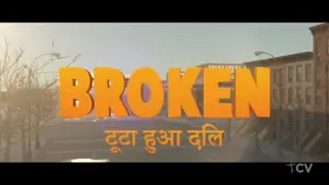 Vibrant title of the show "Broken" in English and Hindi, set against a bright urban backdrop.