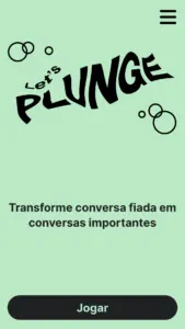 Playful design of an app screen with the text "Let's PLUNGE" and a tagline about meaningful conversations in a light green theme.