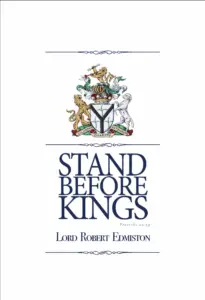 Cover of "Stand Before Kings" by Lord Robert Edmiston featuring a coat of arms and bold, classic typography.